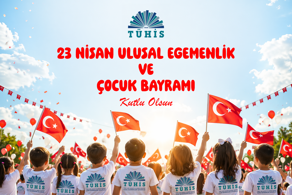 23 Nisan Ulusal Egemenlik ve Çocuk Bayramı Kutlu Olsun